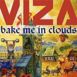 Viza : Bake Me in Clouds